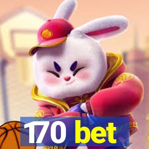 170 bet